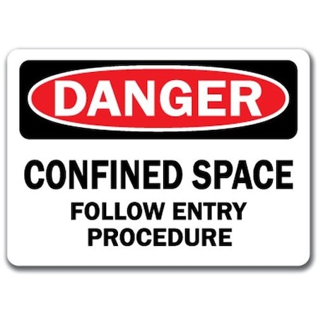 Signmission Danger-Confined Space Follow Entry Procedure-10in x 14in OSHA, DS-Confined Space Follow Entry Proced DS-Confined Space Follow Entry Proced
